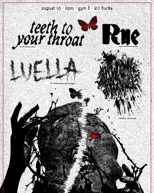 Teeth to Your Throat, Rue (final show), Luella, Throwdown the Gauntlet