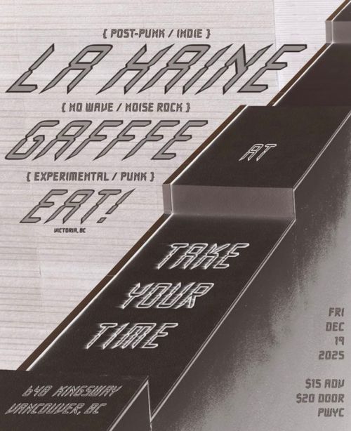 EAT!, La Haine, Gaffe