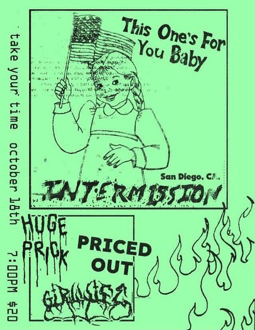 Intermission, Huge Prick, Priced Out, Girlwife