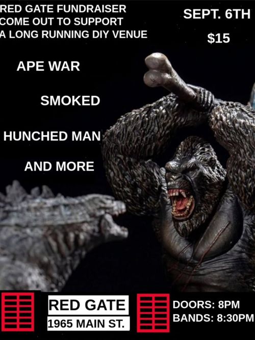 Fundraiser for Red Gate w/ Ape War, Smoked, Hunched Man, +TBA