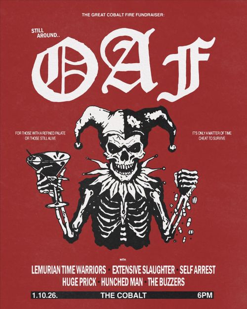 Oaf, Lemurian Time Warriors, Extensive Slaughter, Self Arrest, Hunched Man, Huge Prick, The Buzzers