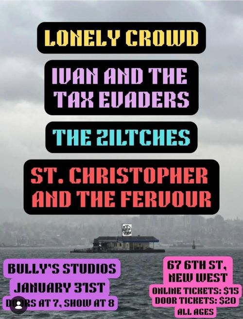 Lonely Crowd, Ivan & The Tax Evaders, Ziltches, Saint Christopher and the fervor