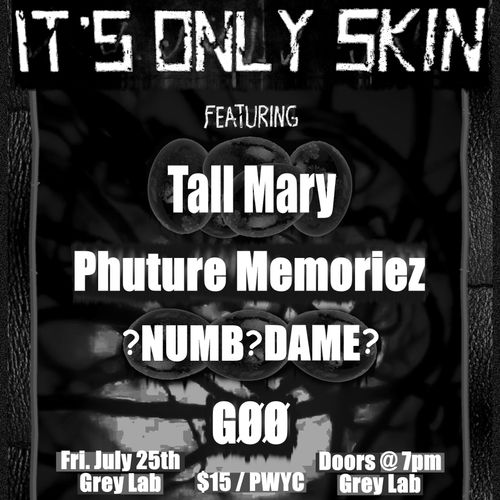 Tall Mary, Phuture Memoriez, ?NUMB?DAME?, GOO
