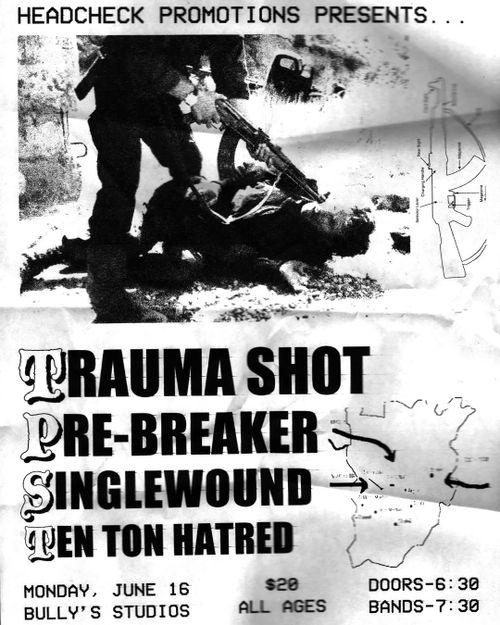 Trauma Shot, Pre-breaker, Singlewound, Ten Ton Hatred