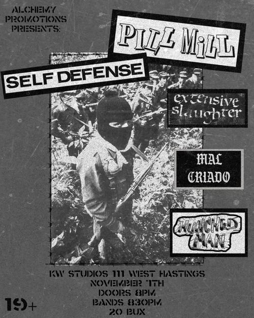 Pill Mill, Self Defense, Extensive Slaughter, Mal Criado, Hunched Man