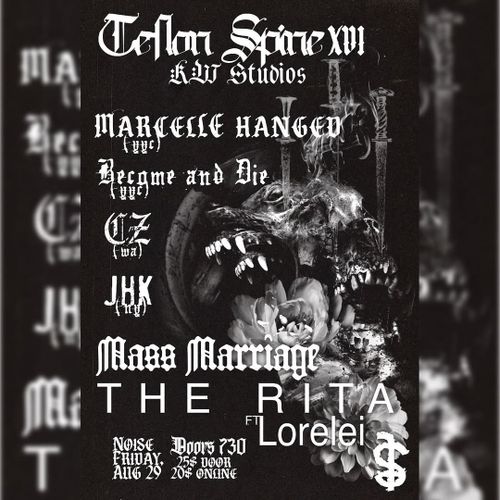 TEFLON SPINE XVI: Marcelle Hanged, Become and Die, CZ, JHK, Mass Marriage, The Rita ft. Lorelei